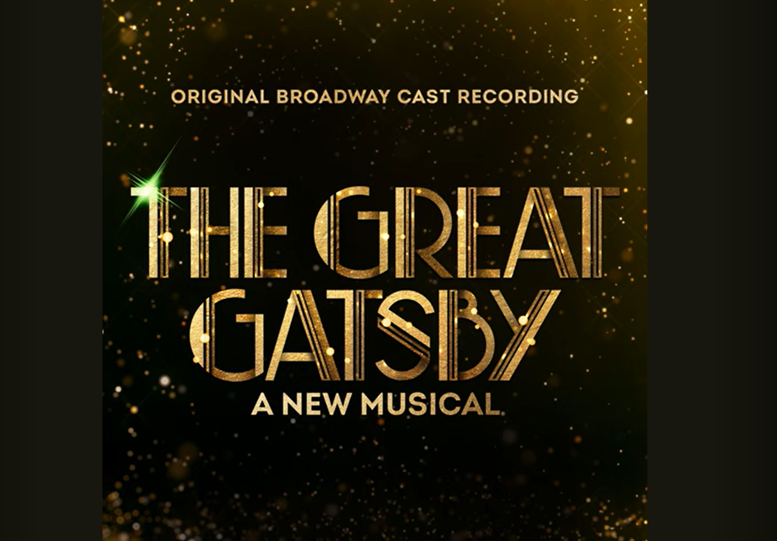 The Great Gatsby: A New Musical with sparkling gold text on black.